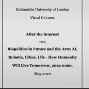Biopolitics In Future And The Arts: Ai, Robotic, Cities, Life – How Humanity Will Live Tomorrow