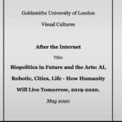Biopolitics In Future And The Arts: Ai, Robotic, Cities, Life – How Humanity Will Live Tomorrow